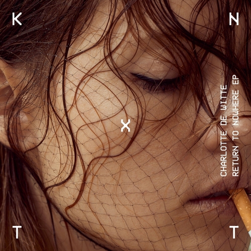 Charlotte de Witte - Return to Nowhere EP [KNTXT006]